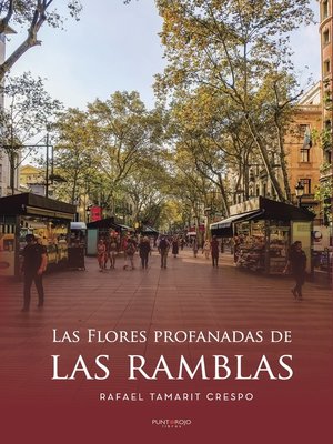 cover image of Las flores profanadas de Las Ramblas